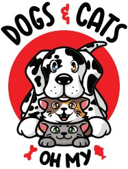 Dogs and Cats Oh My
